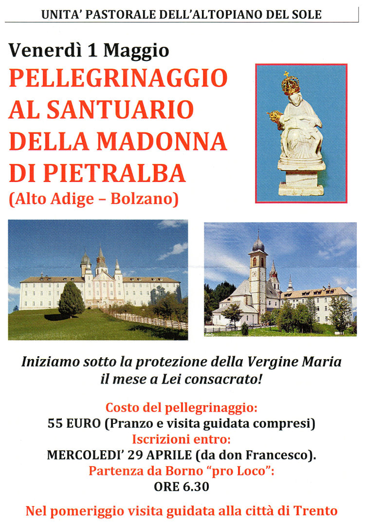 1 maggio 2015: Pellegrinaggi al santuario della madonna di Pietralba