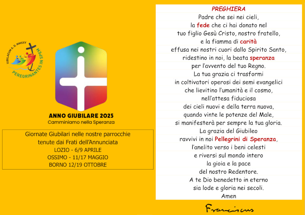 GIORNATE GIUBILARI con i frati dell'Annunciata: 6-9 aprile a Lozio - 11-17 maggio ad Ossimo - 12-19 a Borno