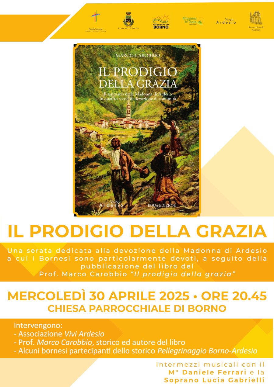 Mercoledì 30 Aprile alle ore 20.45 in chiesa parrocchiale a Borno: presentazione del libro Il prodigio della Grazia sulla devozione alla Madonna di Ardesio
