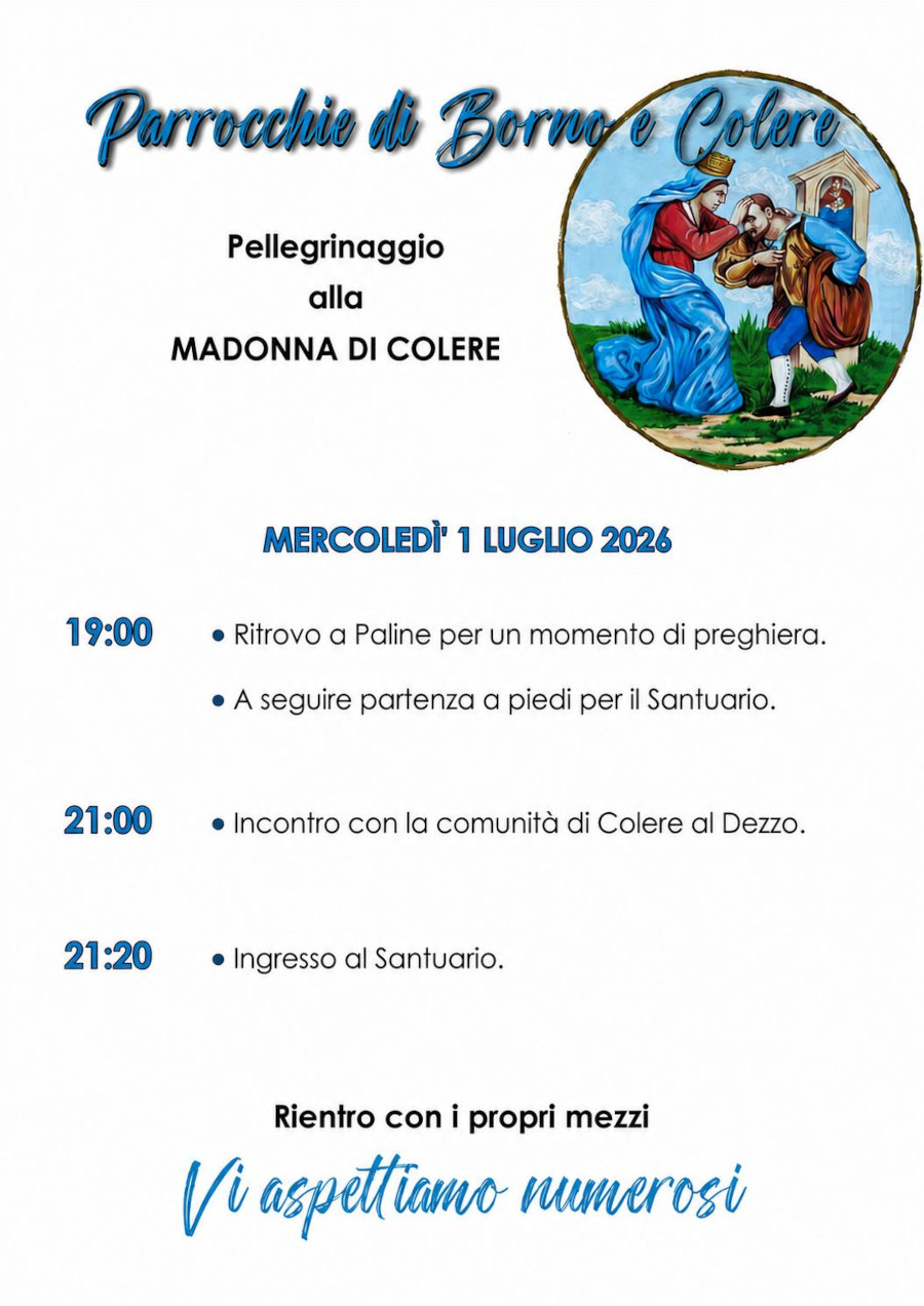 1 luglio 2026: Pellegrinaggio alla <b>Madonna di Colere</b>
