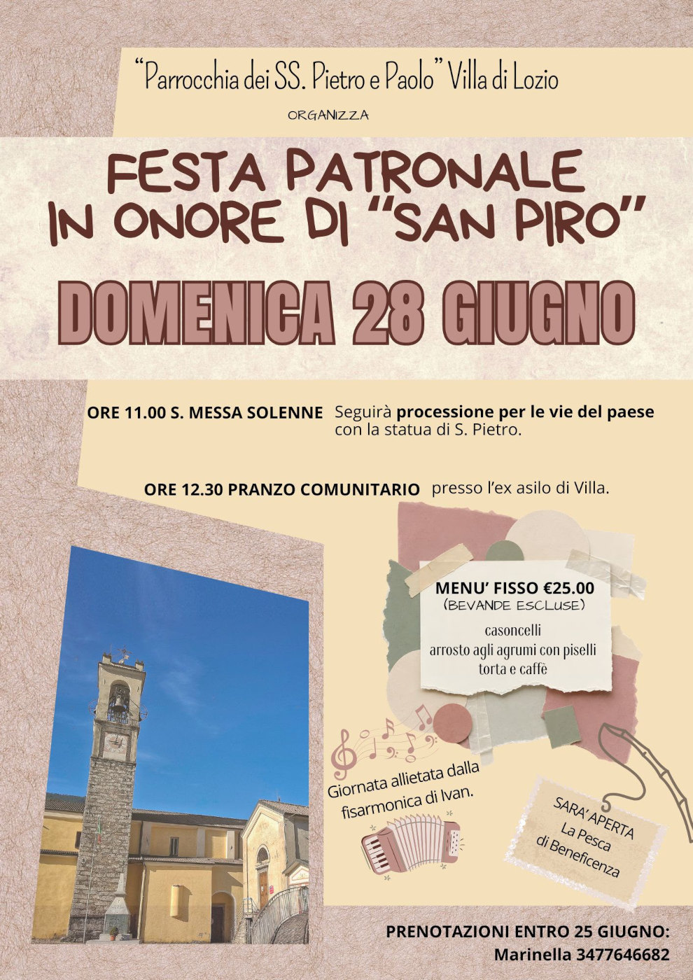 Domenica 28 giugno 2026: <b>FESTA PATRONALE IN ONORE DI SAN PIRO a Villa di Lozio</b><br>Ore 11.00 S. Messa solenne a seguire processione per le vie del paese con la statua di San Pietro.<br>Ore 12.30 Pranzo comunitario presso l’ex asilo di Villa. Menù fisso € 25 (casoncelli, arrosto agli agrumi con piselli, torta e caffè, le bevande sono escluse). Prenotazioni a Marinella 3477646682 entro il 25 giugno. La giornata sarà allietata dalla fisarmonica di Ivan. Sarà aperta anche la pesca di beneficenza.